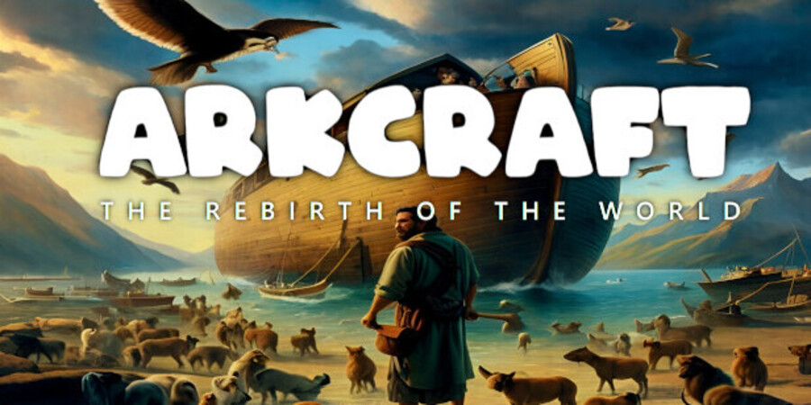 Состоялся релиз симулятора строительства ковчега ArkCraft: The Rebirth of the World
