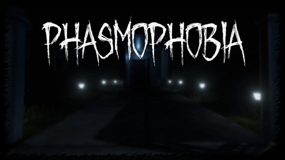 Phasmophobia