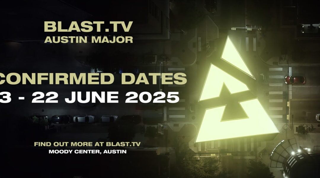 Стали известны даты проведения BLAST.tv Austin Major 2025