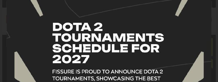 FISSURE анонсировали календарь турниров по Dota 2 на 2027 год