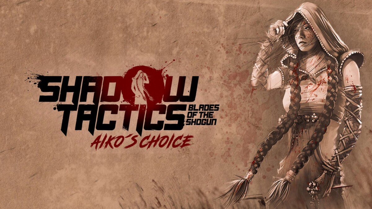 Shadow Tactics: Aiko's Choice