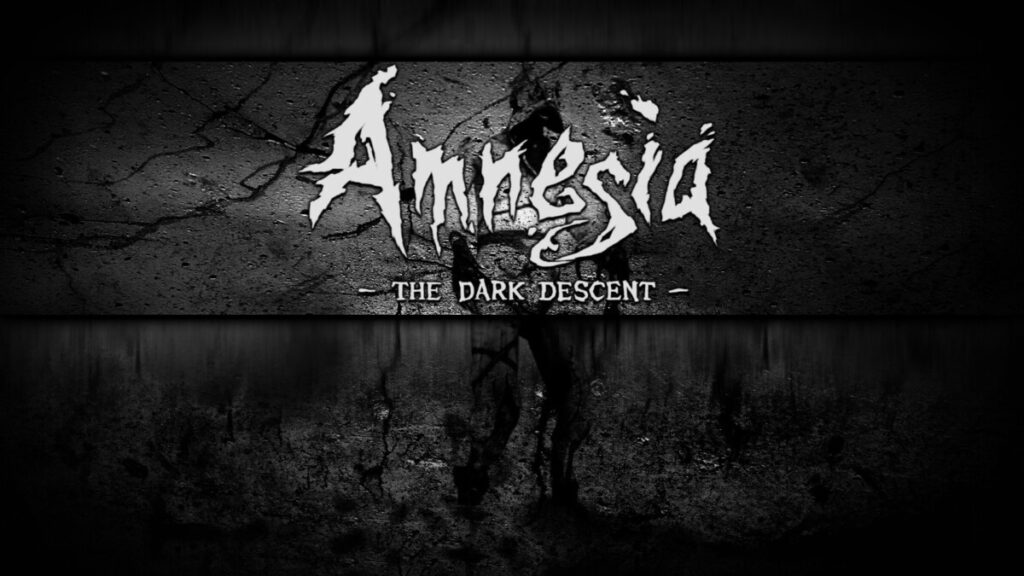 Amnesia: The Dark Descent