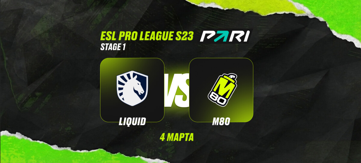 Team Liquid выбьют M80 из ESL Pro League Season 23