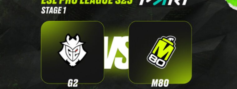 Аналитики PARI: G2 — фавориты в матче с M80 на ESL Pro League Season 23