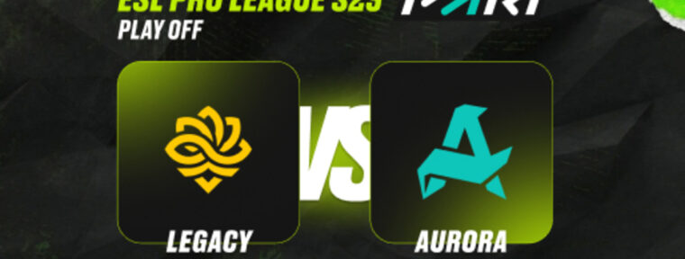 Аналитики PARI: Aurora — фавориты в матче с Legacy в четвертьфинале ESL Pro League Season 23